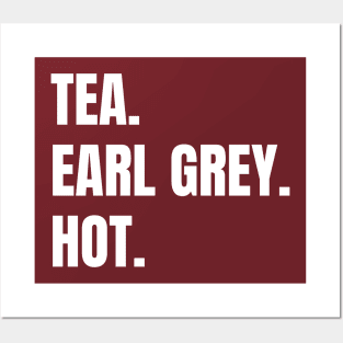 Tea. Earl Grey. Hot. Posters and Art